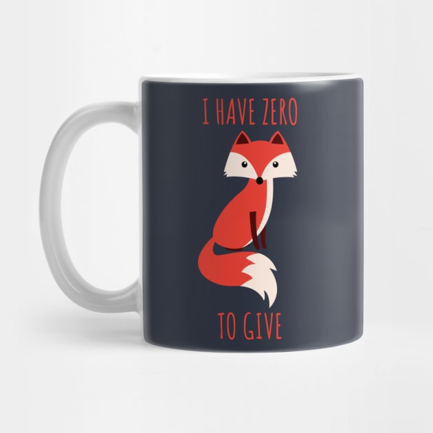 I Have Zero Fox To Give by n23tees